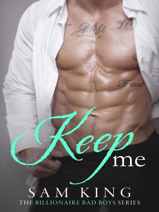 Title details for Keep Me by Sam King - Available
